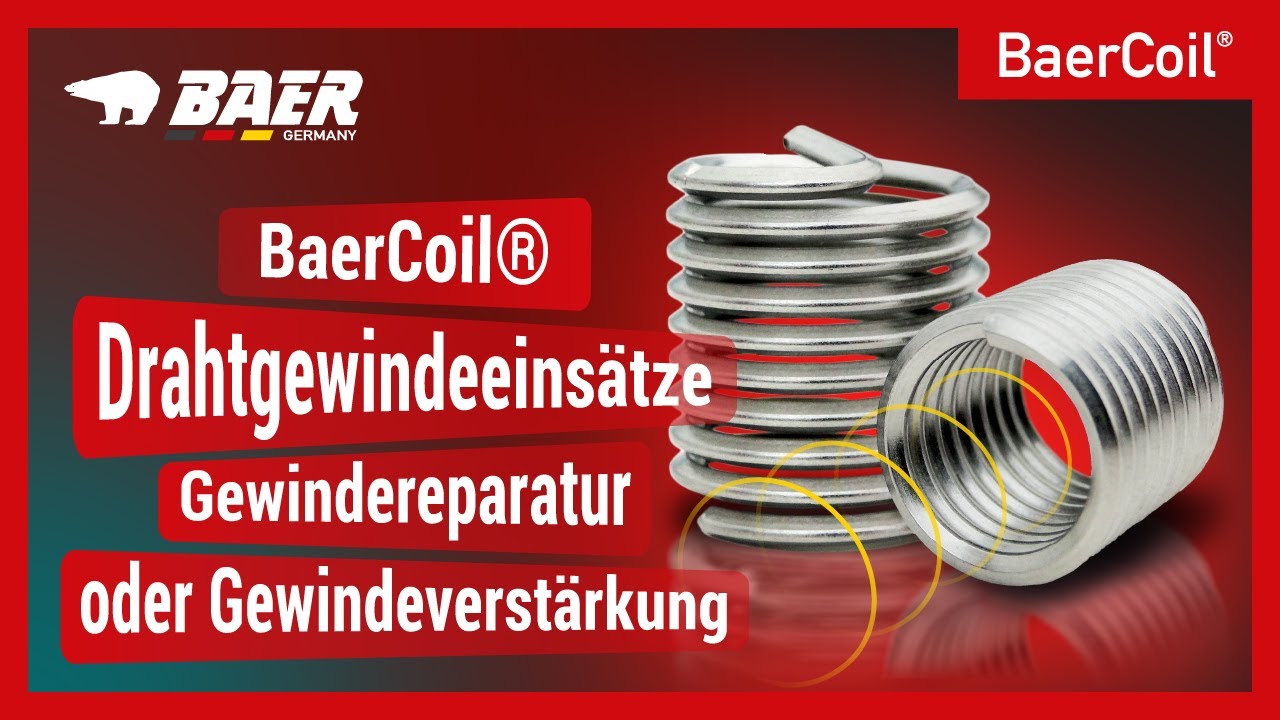 BaerCoil® Drahtgewindeeinsätze | Gewindereparatur oder Gewindeverstärkung
